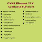 OVNS Pioneer 22K Disposable Vape All Flavours - 5% Nicotine Salt