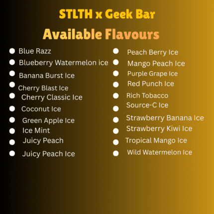 STLTH x Geek Bar-Available Flavours