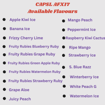 CAPSL AFX17 - Available Flavours